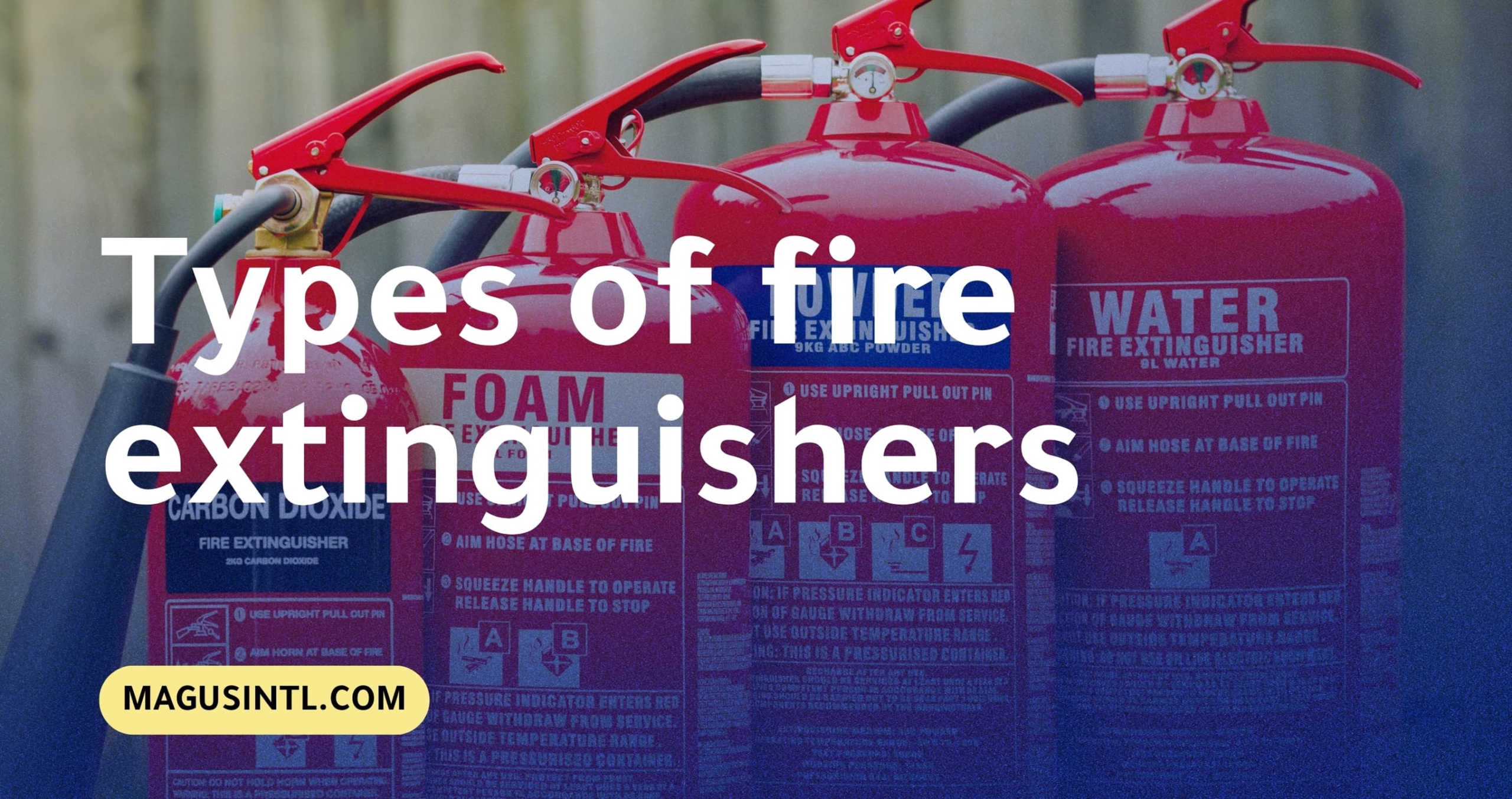 Learn About the Types of Fire Extinguishers